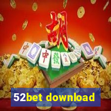 52bet download